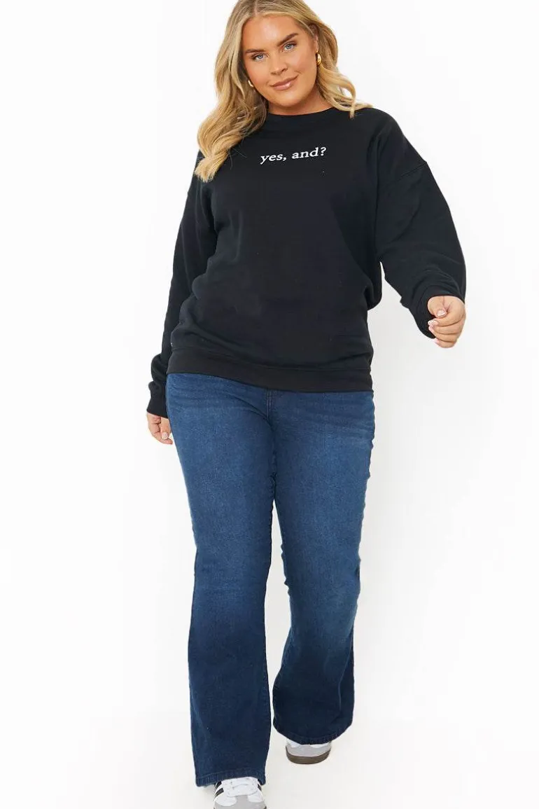 YES, AND?' PRINTED SWEATSHIRT